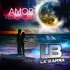 La Barra - Amor Verdadero